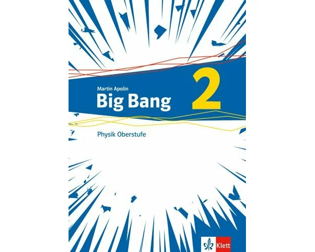 Big Bang Oberstufe 2. Schülerbuch Klassen 11-13 (G9), 10-12 (G8)