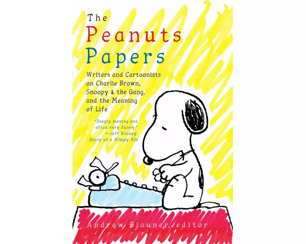 The Peanuts Papers: Writers and Cartoonists on Charlie Brown, Snoopy & the Gang, and the Meaning of Life