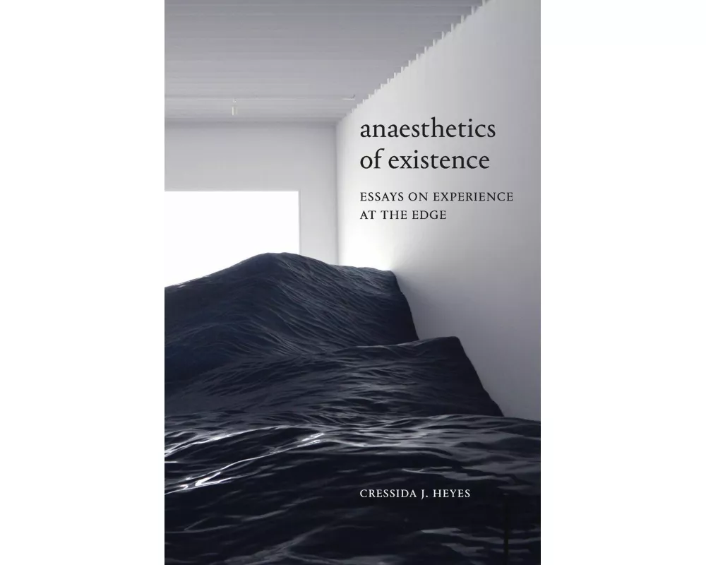 Anaesthetics of Existence