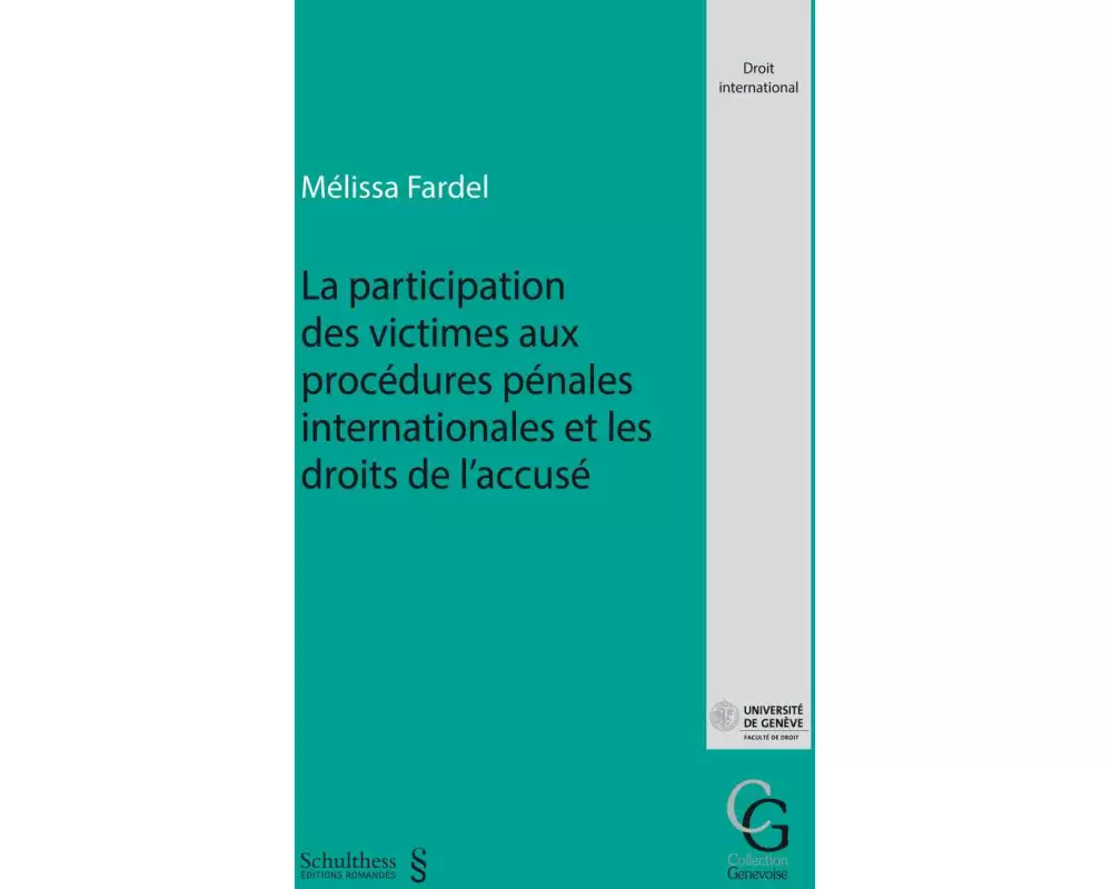 La participation des victimes aux procédures pénales internationales et les droits de l'accusé