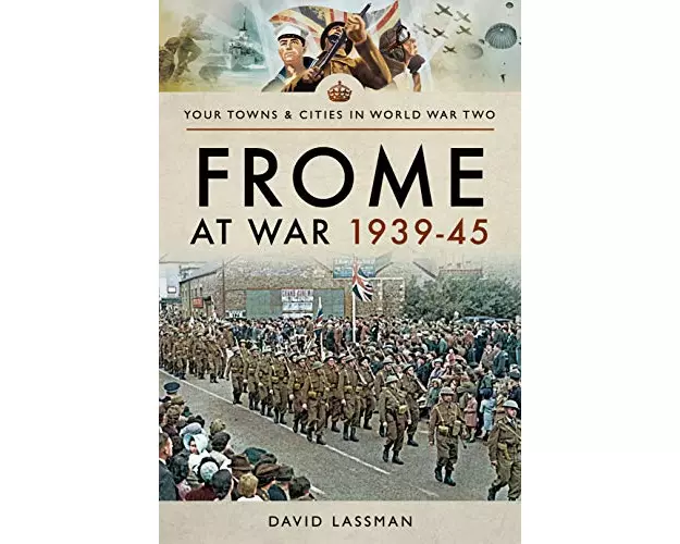 Frome at War 1939-45