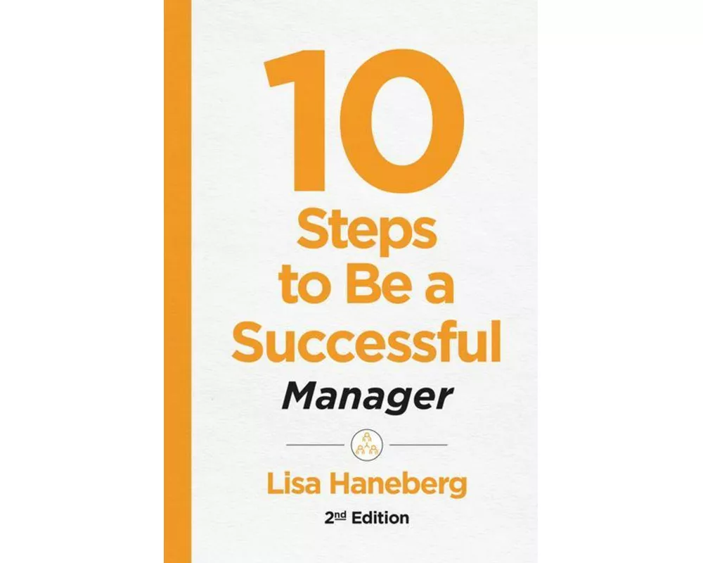10 Steps to Be a Successful Manager, 2nd Ed
