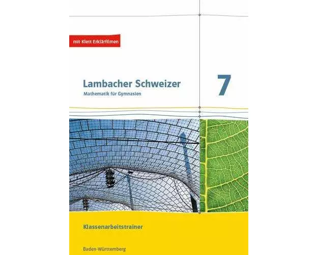 Lambacher Schweizer Mathematik 7. Klassenarbeitstrainer. Schülerheft mit Lösungen Klasse 7. Ausgabe Baden-Württemberg