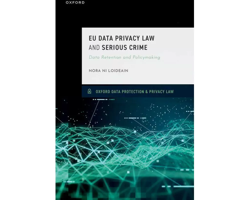 EU Data Privacy Law and Serious Crime
