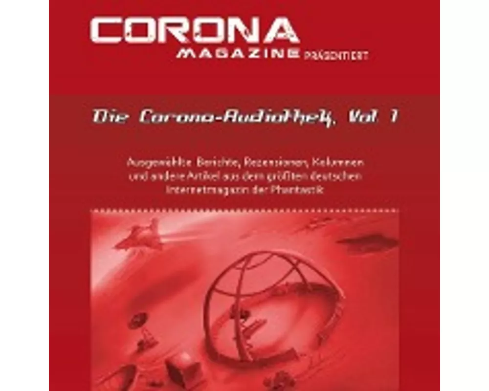 Die Corona-Audiothek, Vol. 1