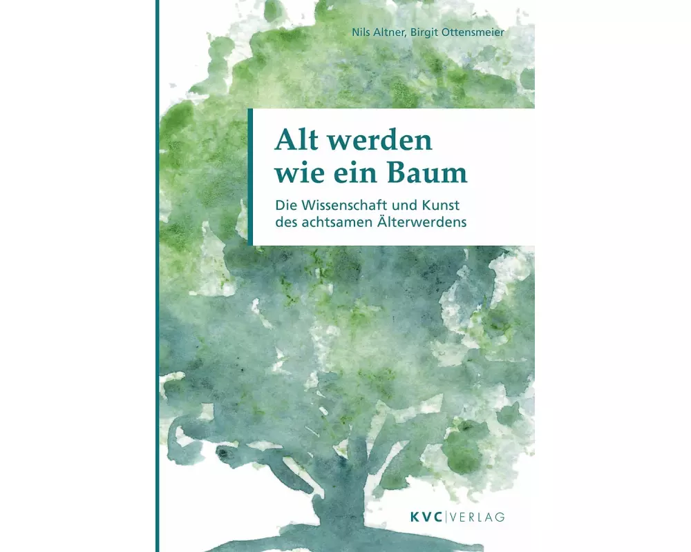 Alt werden wie ein Baum