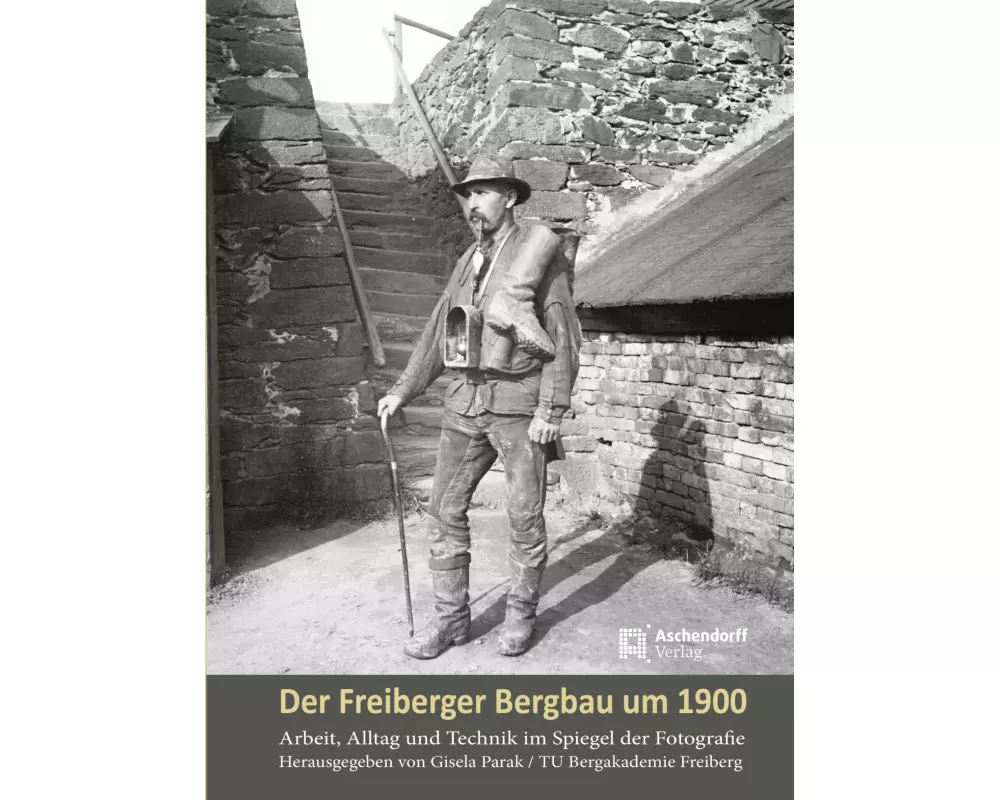 Der Freiberger Bergbau um 1900