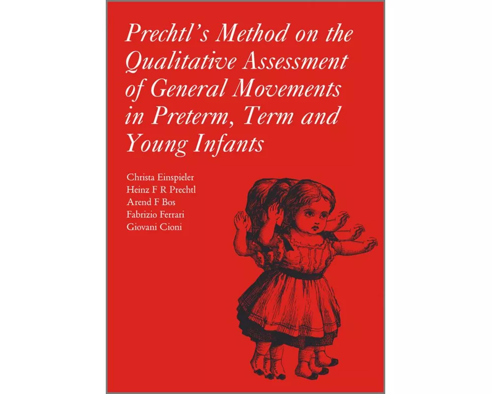 Prechtl's Method on the Qualitative Assessment of General Movements in Preterm, Term and Young Infants