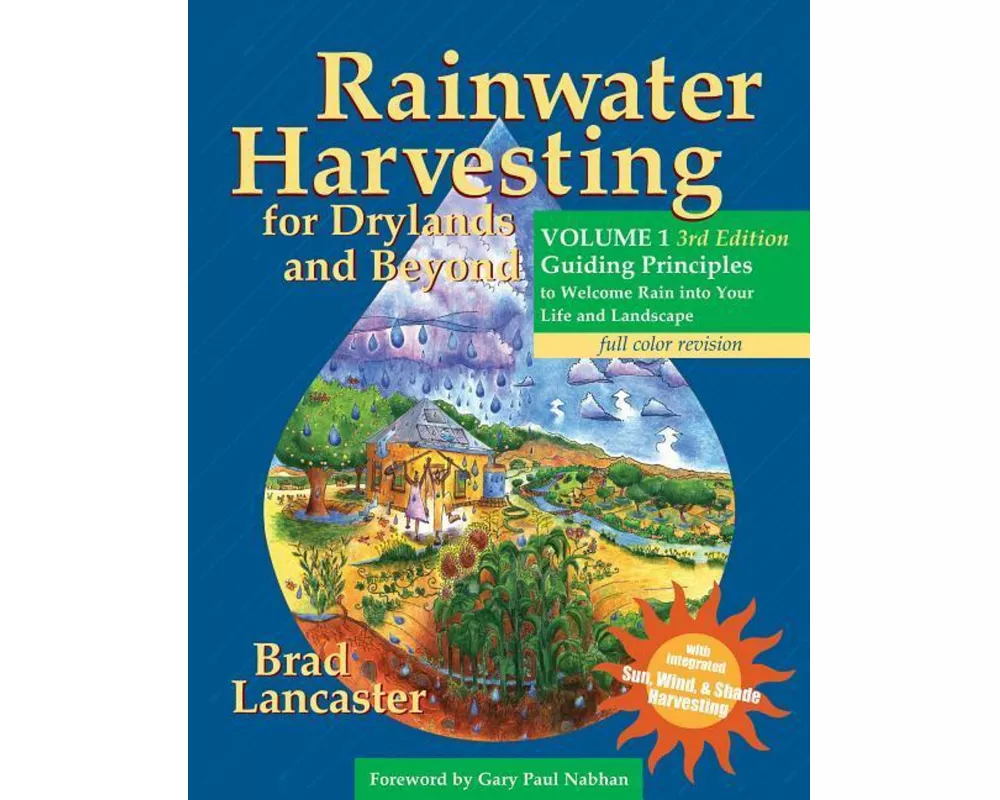 Rainwater Harvesting for Drylands and Beyond, Volume 1, 3rd Edition