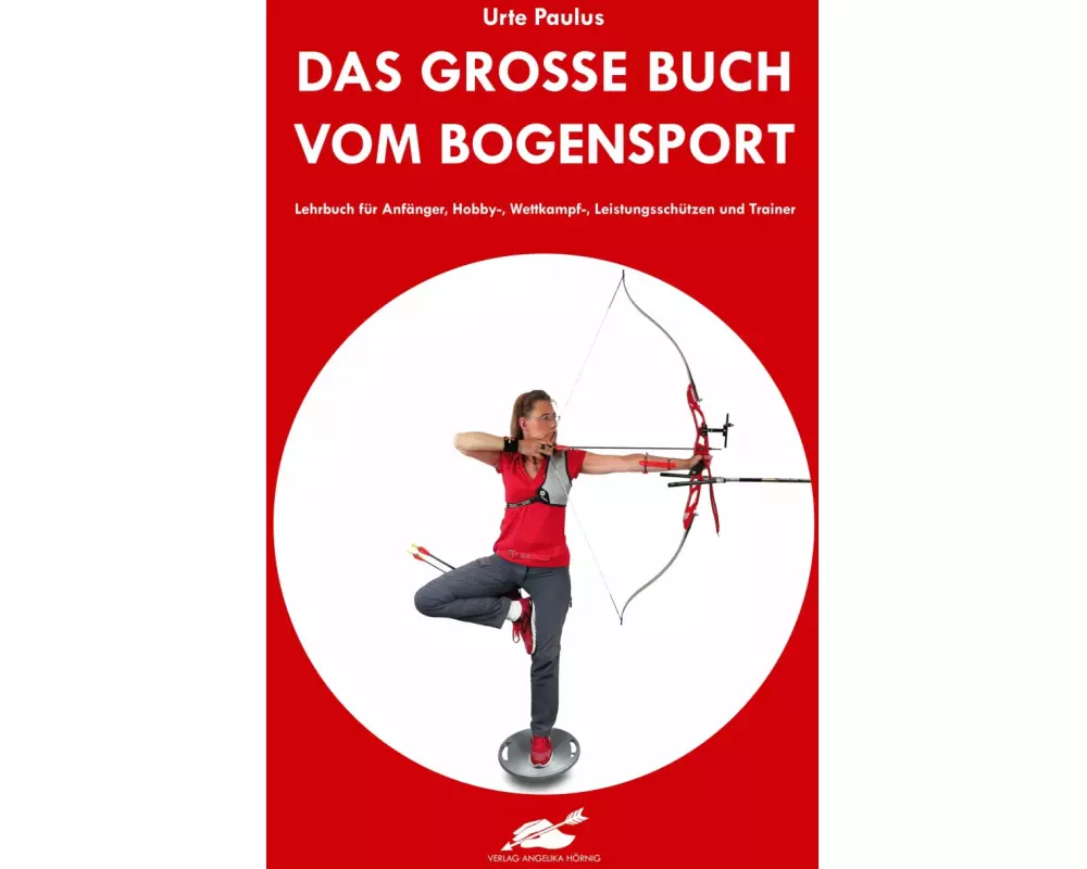 Das große Buch vom Bogensport