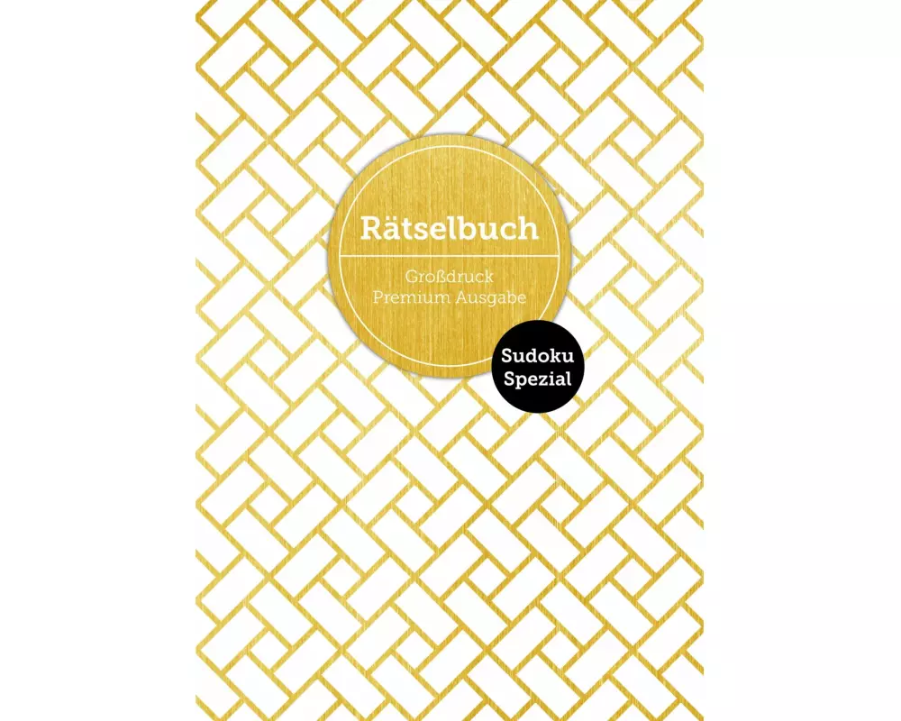 Sudoku Spezial - Deluxe Rätselbuch mit 120 Sudoku-Rätseln. XL Sudoku Rätselbuch in Premium Ausgabe für ältere Leute,Senioren, Erwachsene und Rentner i