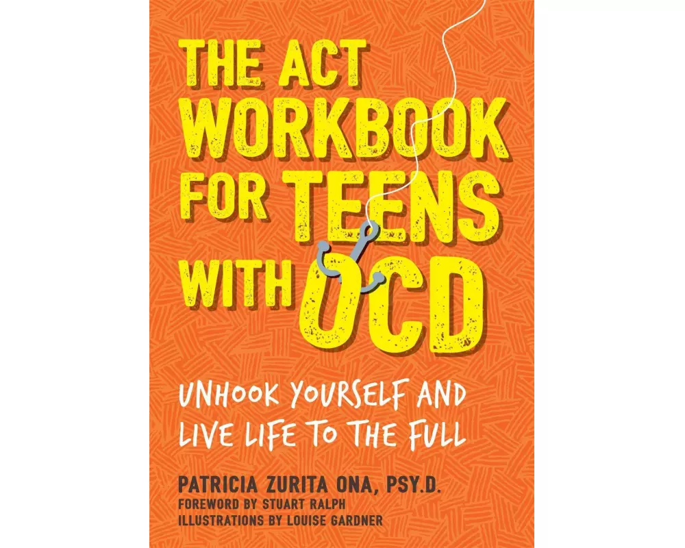 The ACT Workbook for Teens with OCD