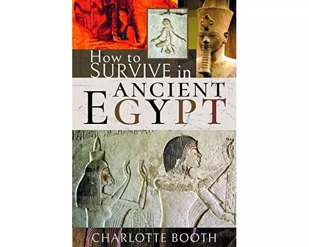 How to Survive in Ancient Egypt