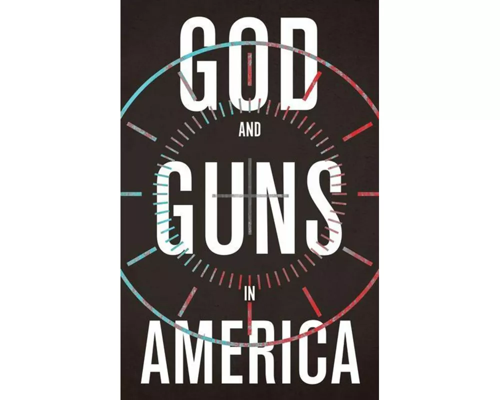 God And Guns In America