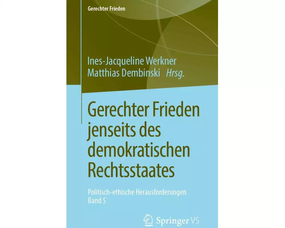Gerechter Frieden jenseits des demokratischen Rechtsstaates