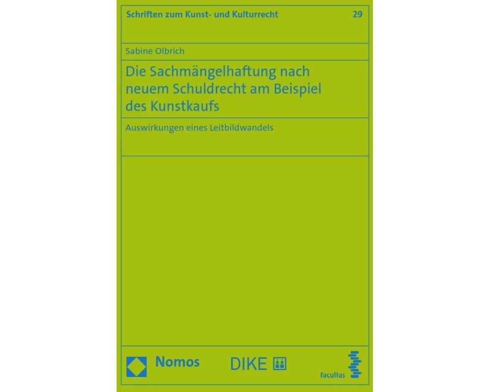 Die Sachmängelhaftung nach neuem Schuldrecht am Beispiel des Kunstkaufs
