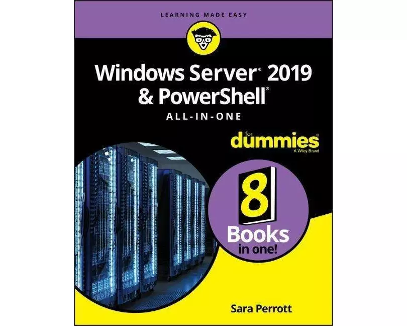 Windows Server 2019 & PowerShell All-in-One For Dummies