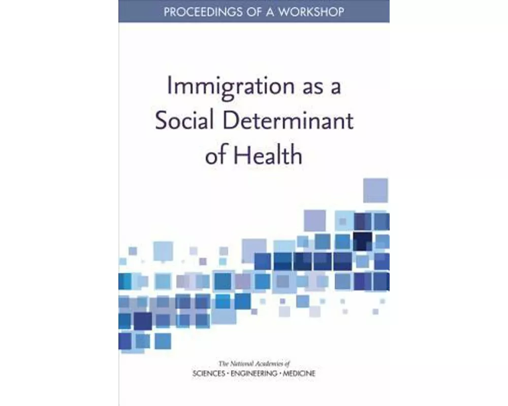 Immigration as a Social Determinant of Health