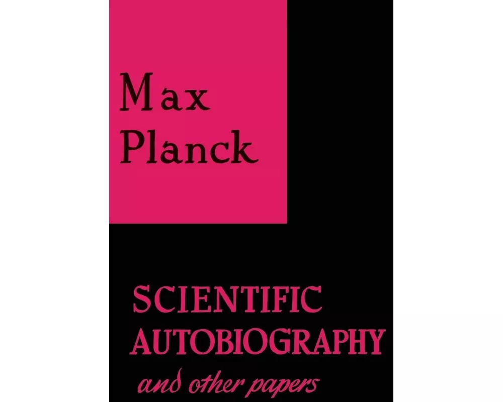 Scientific Autobiography and Other Papers