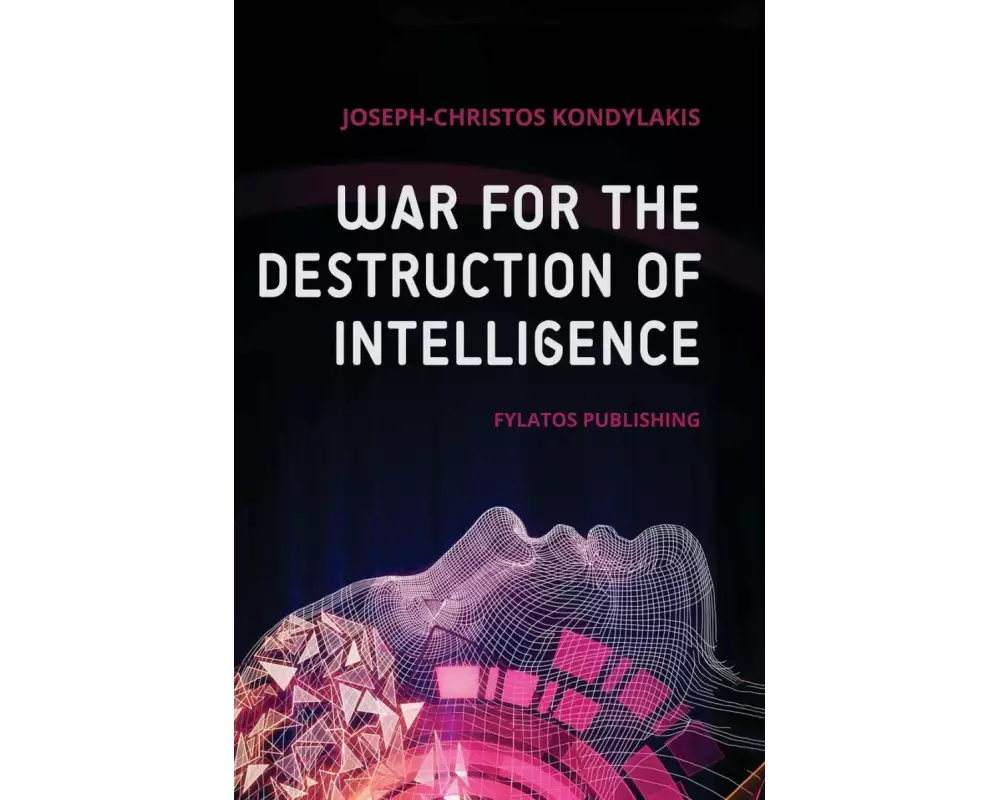 War for the Destruction of Intelligence