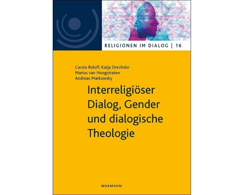 Interreligiöser Dialog, Gender und dialogische Theologie