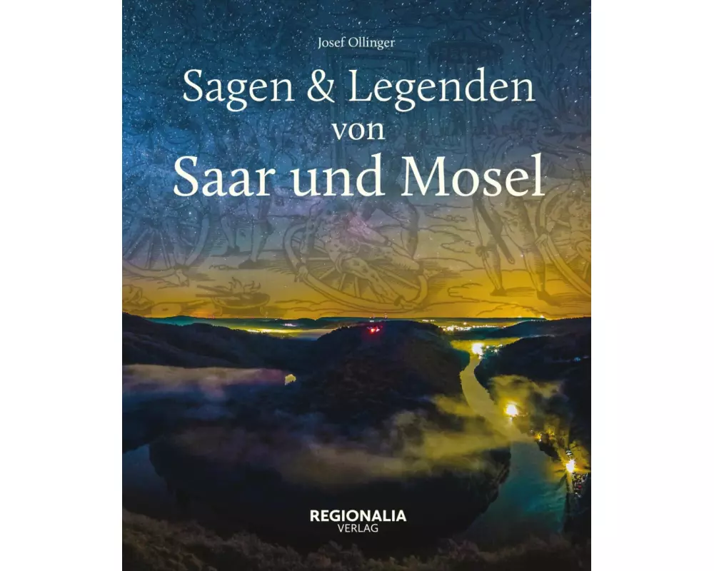 Sagen und Legenden von Saar und Mosel