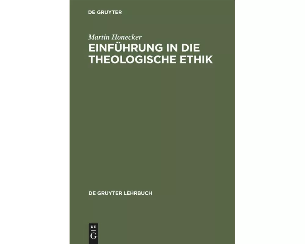 Einführung in die Theologische Ethik