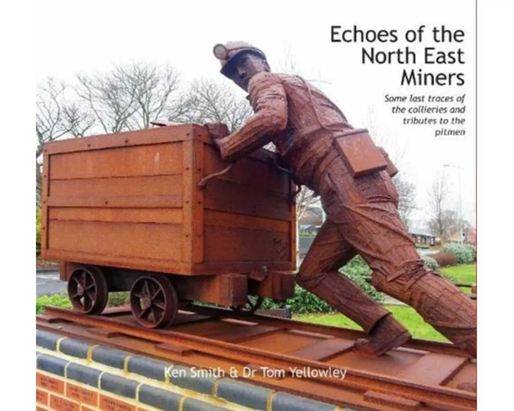 Echoes of the North East Miners