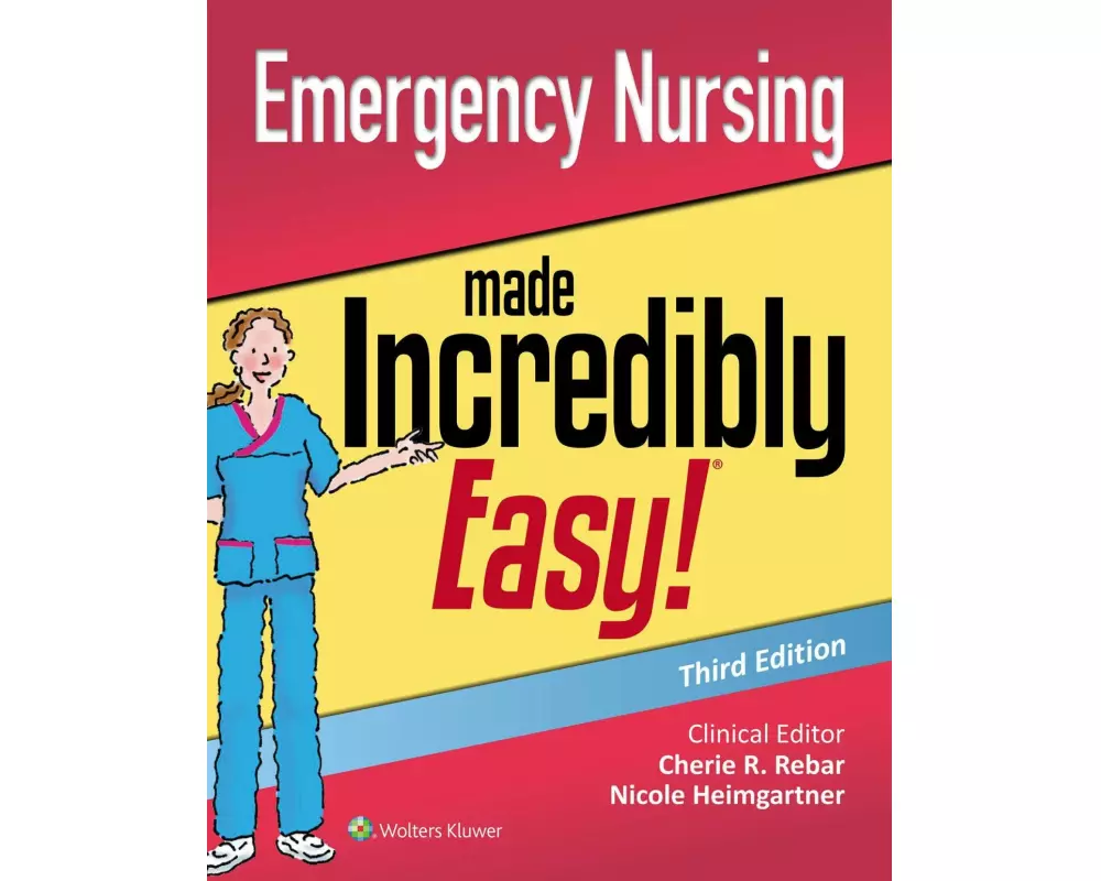 Emergency Nursing Made Incredibly Easy