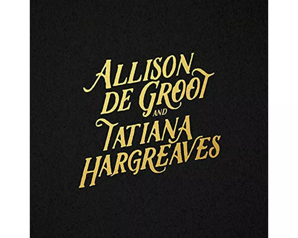 Allison de Groot & Tatiana Hargreaves