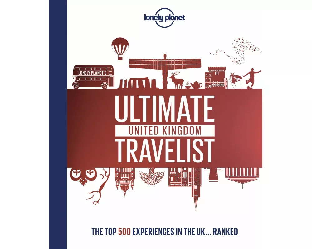 Lonely Planet Lonely Planet's Ultimate United Kingdom Travelist