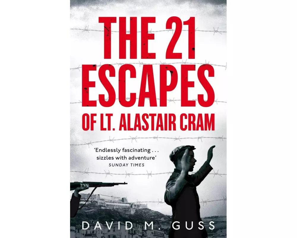 The 21 Escapes of Lt Alastair Cram
