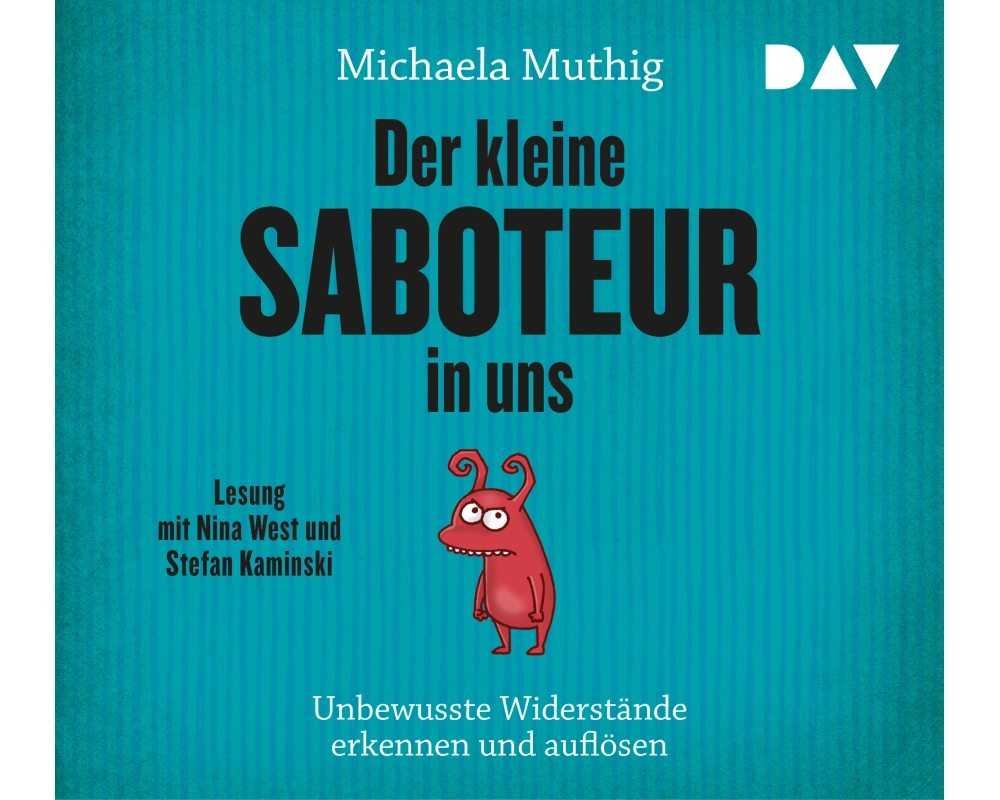 Der kleine Saboteur in uns – Unbewusste Widerstände erkennen und auflösen