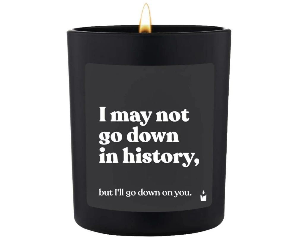 ChattyCandles Duftkerze I may not go down in history 6.7 x 8 cm