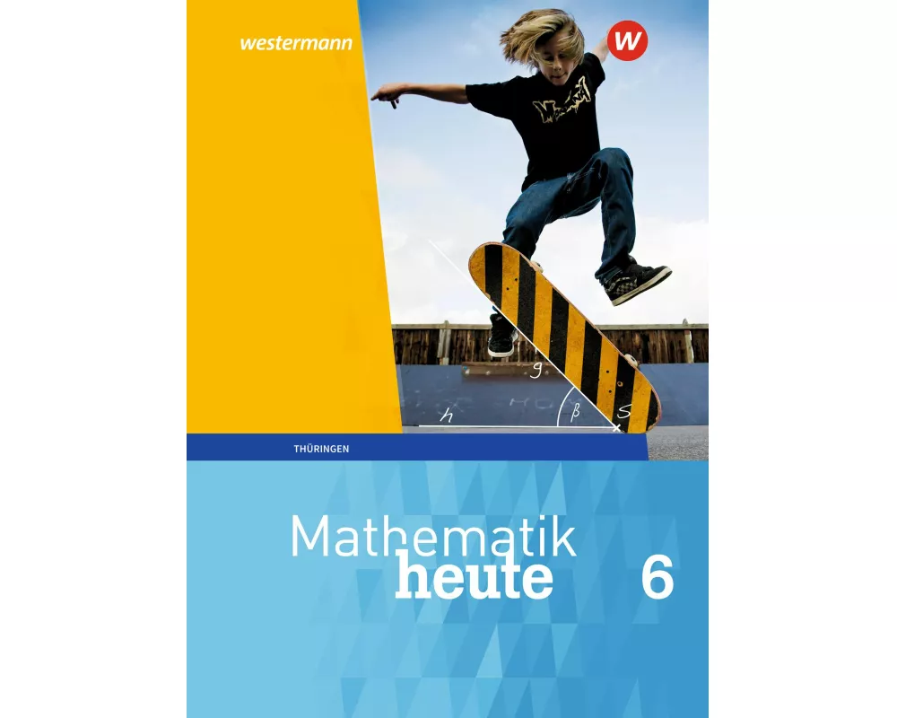 Mathematik heute - Ausgabe 2018 für Thüringen