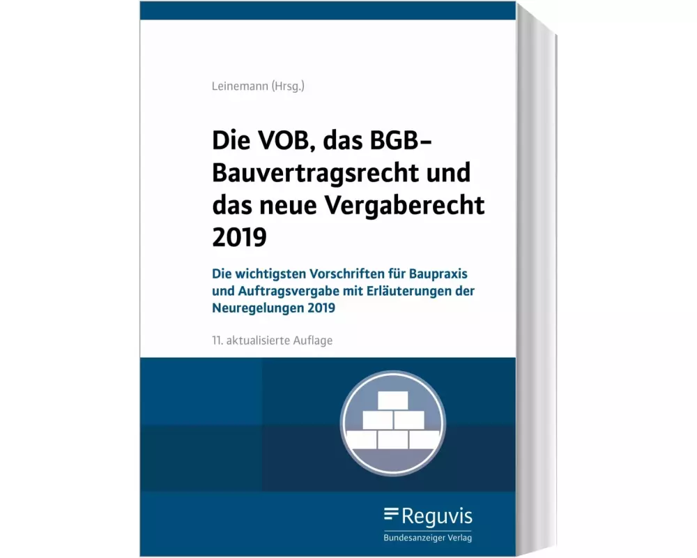 Die VOB, das BGB-Bauvertragsrecht und das neue Vergaberecht 2019