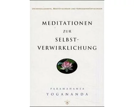 Meditationen zur Selbstverwirklichung