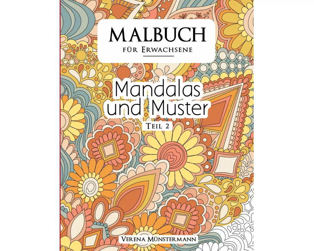 Malbuch für Erwachsene - Mandalas und Muster