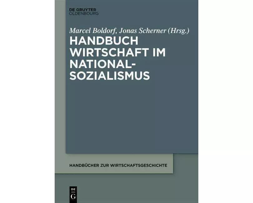Handbuch Wirtschaft im Nationalsozialismus