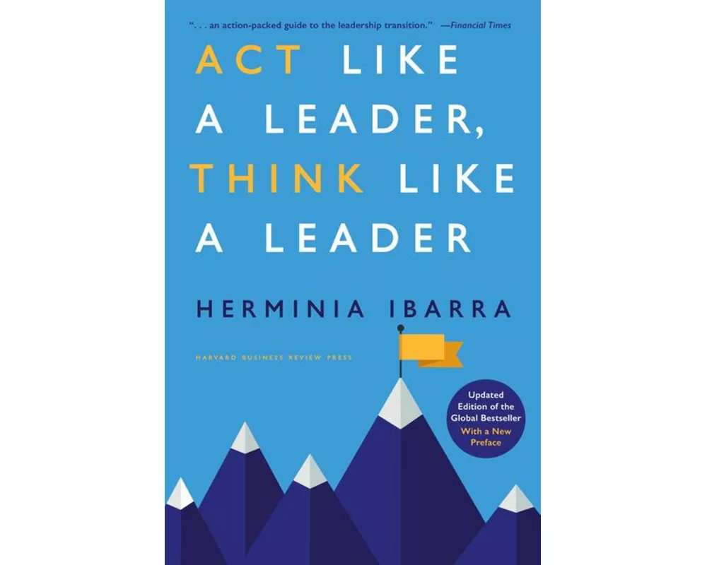 Act Like a Leader, Think Like a Leader