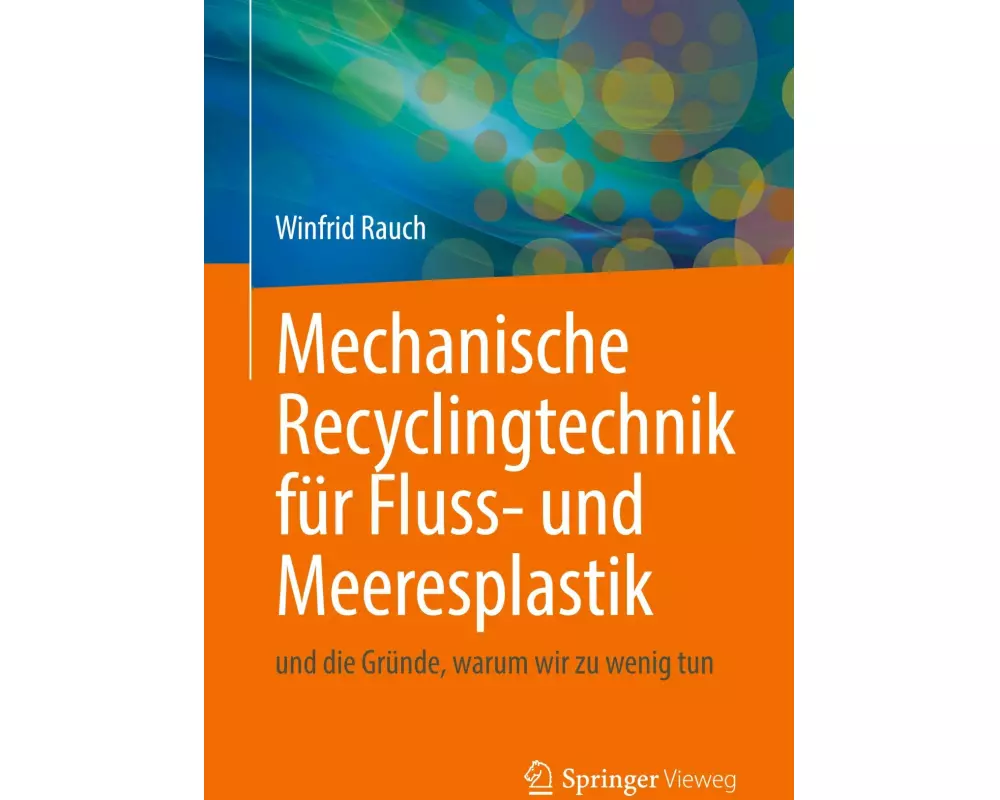 Mechanische Recyclingtechnik für Fluss- und Meeresplastik