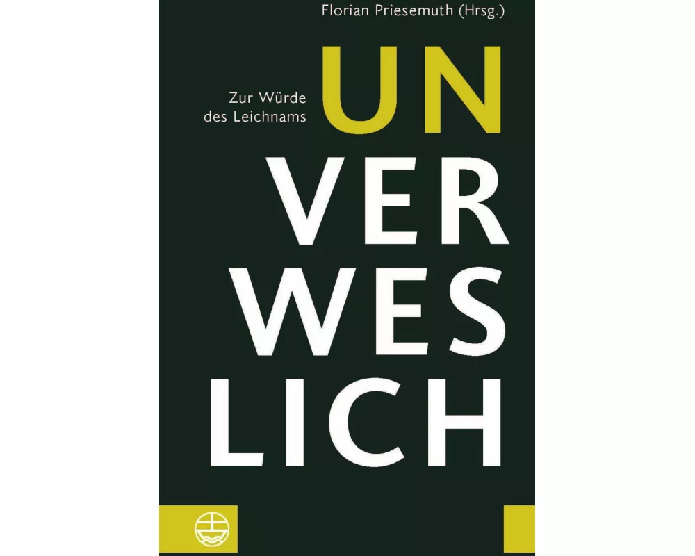 Unverweslich