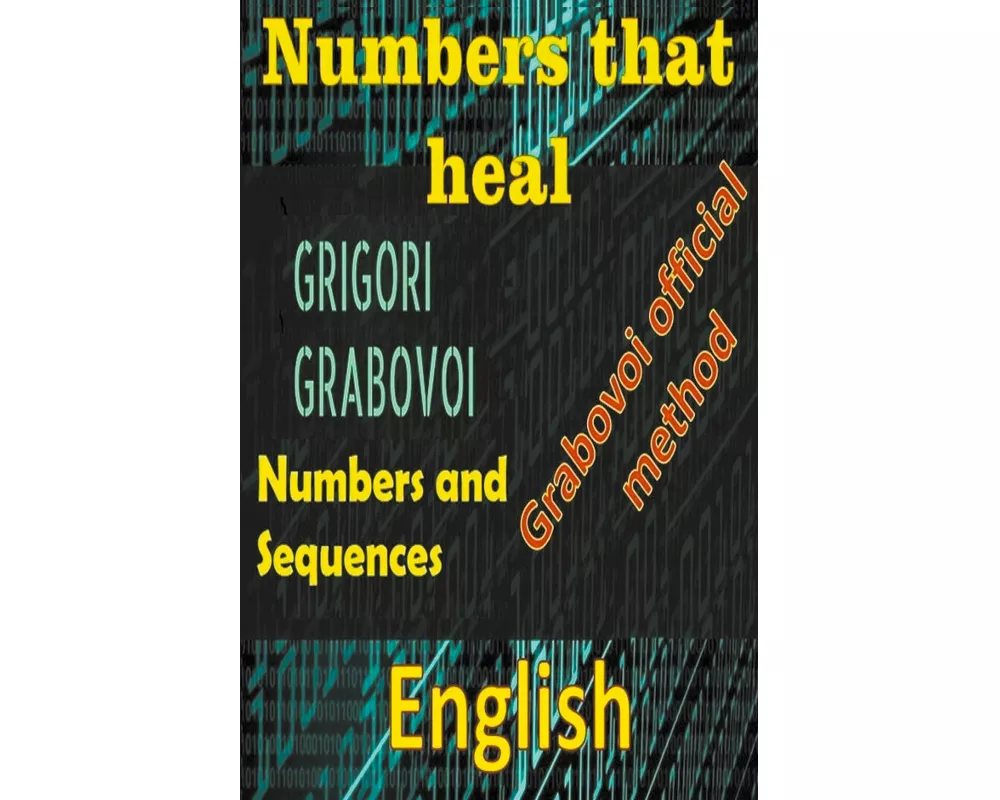 Numbers That Heal, Grigori Grabovoi