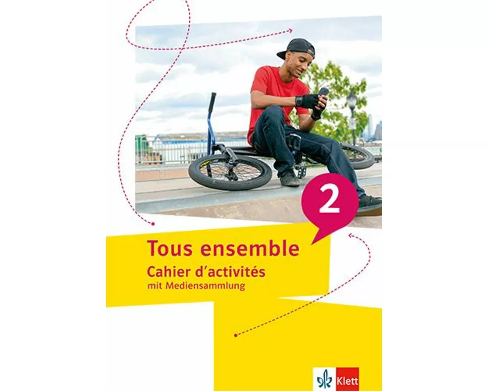 Tous ensemble 2. Cahier d`activités mit Mediensammlung Cahier d`activités