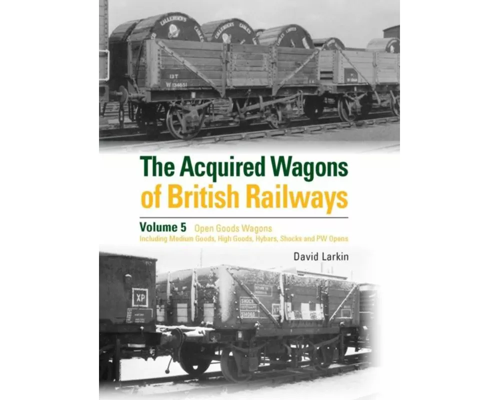 The Acquired Wagons of British Railways Volume 5
