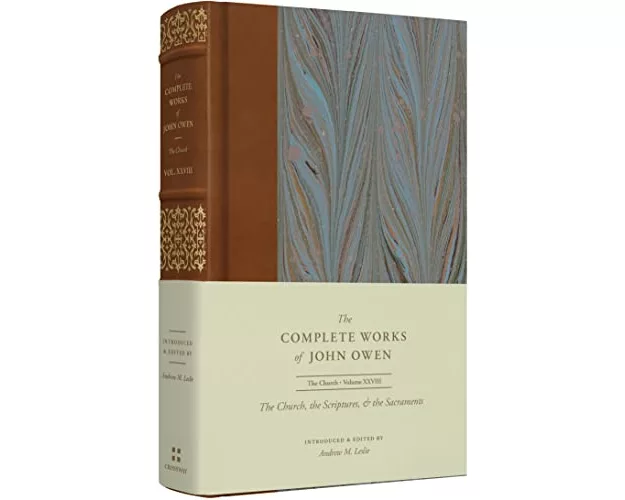 The Church, the Scriptures, and the Sacraments (Volume 28)