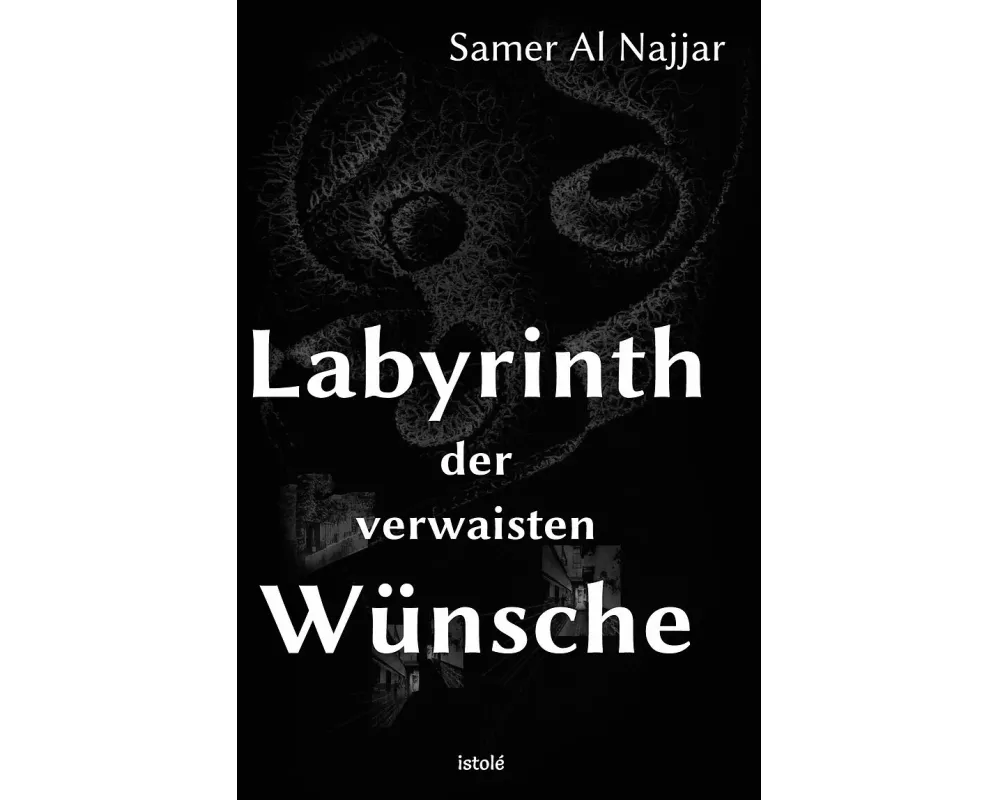 Labyrinth der verwaisten Wünsche