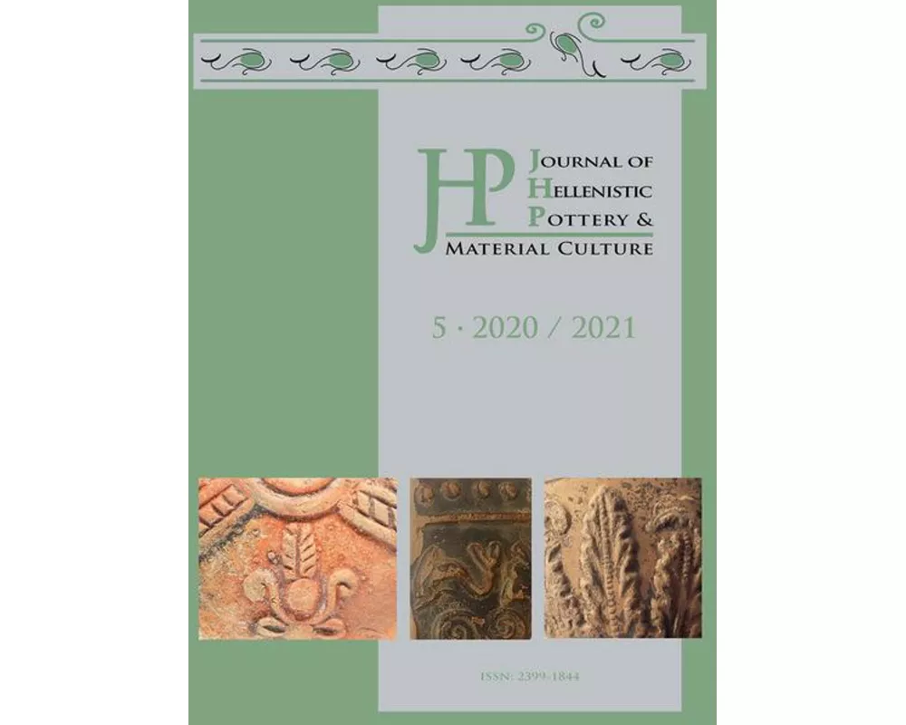 Journal of Hellenistic Pottery and Material Culture Volume 5 2020 / 2021
