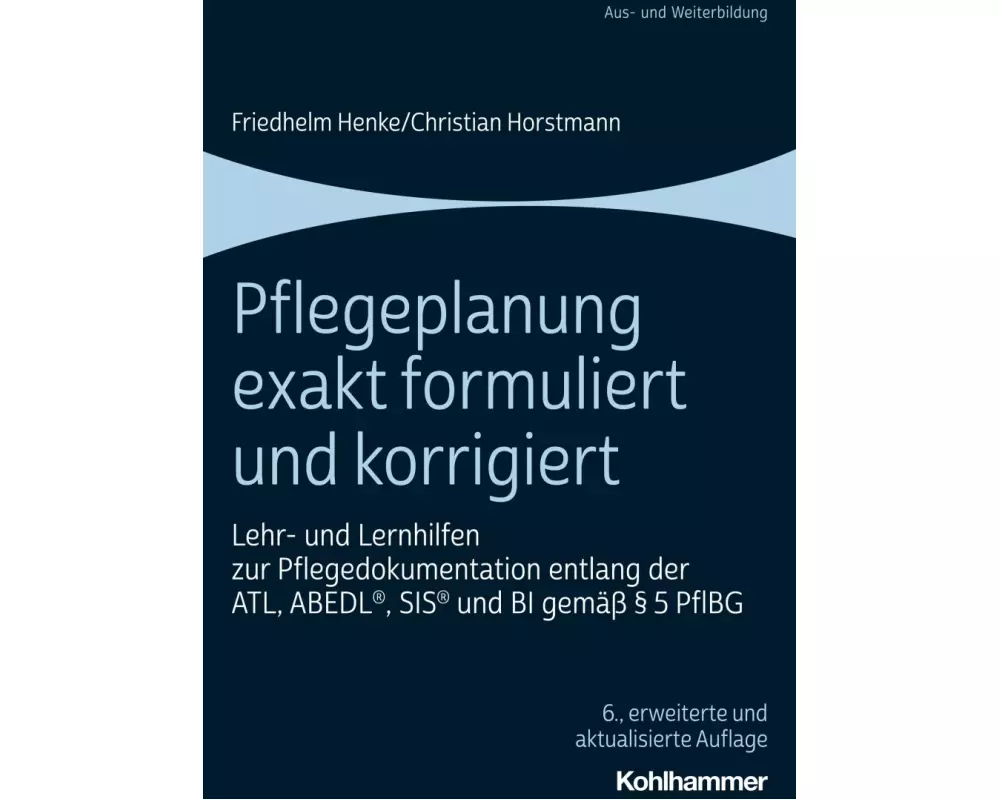 Pflegeplanung exakt formuliert und korrigiert