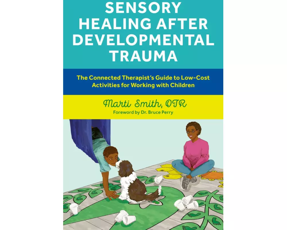 Sensory Healing after Developmental Trauma